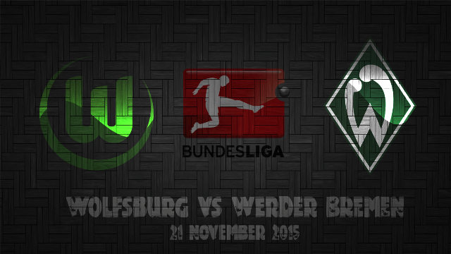 Prediksi Bola Wolfsburg vs Werder Bremen 21 November 2015